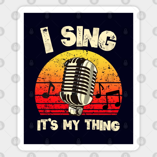 I Sing, It's My Thing Magnet by DeliriousSteve